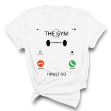 Load image into Gallery viewer, Gym Is Calling Me T-Shirt
