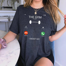 Load image into Gallery viewer, Gym Is Calling Me T-Shirt
