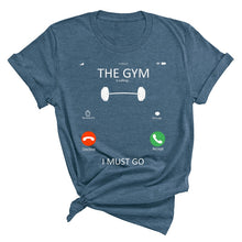 Load image into Gallery viewer, Gym Is Calling Me T-Shirt
